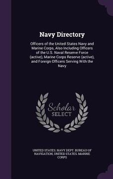 portada Navy Directory: Officers of the United States Navy and Marine Corps, Also Including Officers of the U.S. Naval Reserve Force (active),