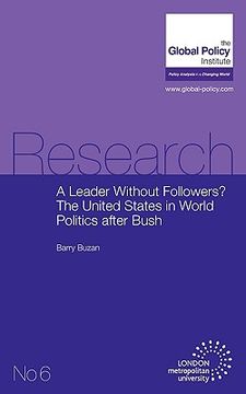 portada a leader without followers? the united states in world politics after bush (en Inglés)