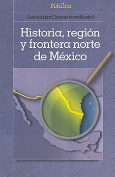 portada Historia, Región y Frontera Norte de México