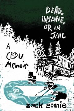 portada Dead, Insane, or in Jail: A CEDU Memoir (en Inglés)