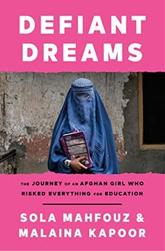 portada Defiant Dreams: The Journey of an Afghan Girl who Risked Everything for Education 