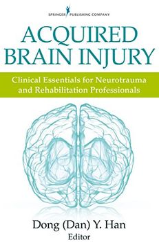 portada Acquired Brain Injury: Clinical Essentials for Neurotrauma and Rehabilitation Professionals (en Inglés)