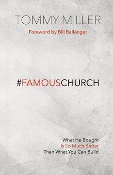 portada Famous Church: What He Bought is So Much Better than What You Can Build