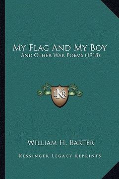 portada my flag and my boy: and other war poems (1918) (en Inglés)