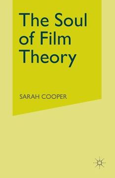 portada The Soul of Film Theory (en Inglés)