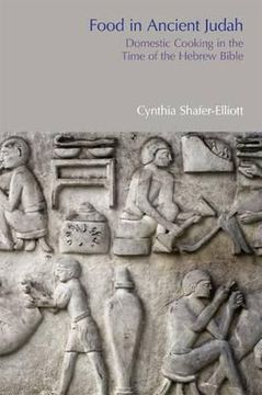portada Food in Ancient Judah: Domestic Cooking in the Time of the Hebrew Bible (in English)