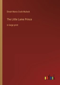 portada The Little Lame Prince: in large print 