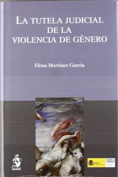 portada La Tutela Judicial de la Violencia de Genero (in Spanish)