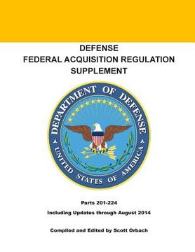 portada Defense Federal Acquisition Regulation Supplement: Parts 201 - 224 (in English)
