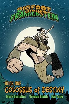 portada Bigfoot Frankenstein: Book 1: Colossus of Destiny (in English)