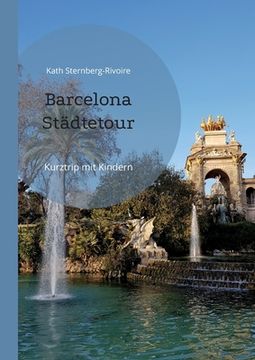 portada Barcelona Städtetour: Kurztrip mit Kindern (in German)