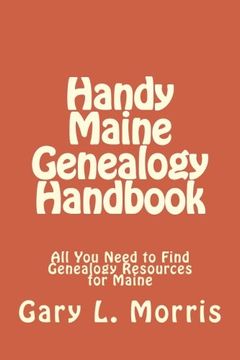 portada Handy Maine Genealogy Handbook: All You Need to Find Genealogy Resources for Maine