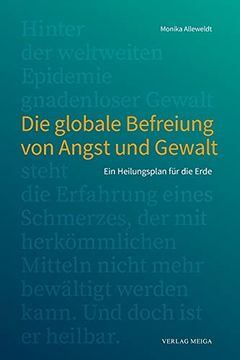 portada Die Globale Befreiung von Angst und Gewalt. Ein Heilungsplan für die Erde (in German)