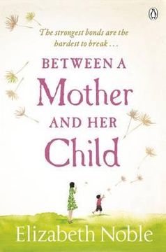portada between a mother and her child. elizabeth noble (in English)