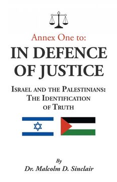 portada Annex one to: In Defence of Justice: Israel and the Palestinians: The Identification of Truth (en Inglés)