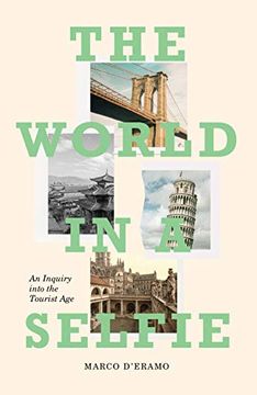 portada The World in a Selfie: An Inquiry Into the Tourist Age (en Inglés)