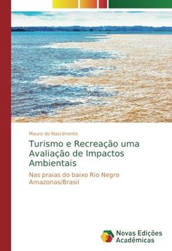 portada Turismo e Recreação uma Avaliação de Impactos Ambientais: Nas praias do baixo Rio Negro Amazonas/Brasil