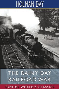 portada The Rainy day Railroad war (Esprios Classics) (en Inglés)
