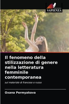 portada Il fenomeno della stilizzazione di genere nella letteratura femminile contemporanea (en Italiano)