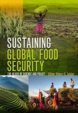 portada Sustaining Global Food Security: The Nexus of Science and Policy