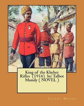 portada King of the Khyber Rifles (1916) by: Talbot Mundy ( NOVEL ) (en Inglés)