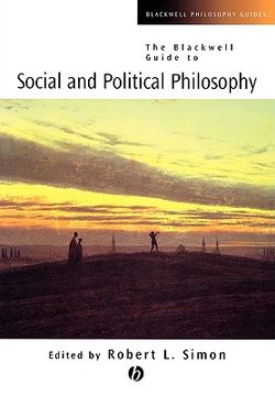 portada the blackwell guide to social and political philosophy: a minimalist approach (en Inglés)