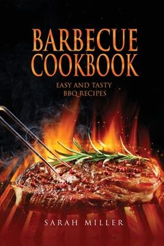 portada Barbecue Cookbook: Easy and Tasty BBQ Recipes (en Inglés)