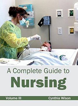 portada A Complete Guide to Nursing: Volume Iii: 3 (en Inglés)