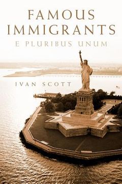 portada famous immigrants: e pluribus unum (en Inglés)
