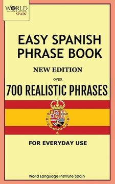 portada Easy Spanish Phrase Book New Edition: Over 700 Realistic Phrases for Everyday Use (en Inglés)