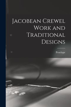 portada Jacobean Crewel Work and Traditional Designs (en Inglés)