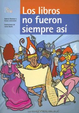 portada Los Libros no Fueron Siempre asi (in Spanish)