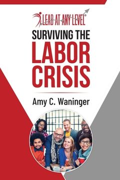 portada Surviving the Labor Crisis (en Inglés)