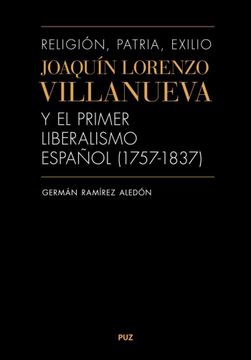 portada Religion, Patria, Exilio. Joaquin Lorenzo Villanueva y el Primer Liberalismo esp