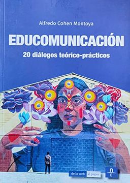 portada Educomunicación, 20 Diálogos Teórico-Prácticos (in Spanish)
