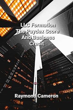 portada Llc Formation, the Paydex Score and Business Credit (en Inglés)