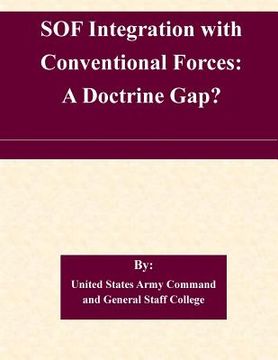 portada SOF Integration with Conventional Forces: A Doctrine Gap? (en Inglés)