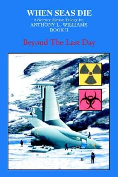 portada when seas die: book ii: beyond the last day (en Inglés)