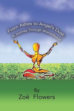 portada From Ashes to Angel's Dust: A Journey Through Womanhood (in English)