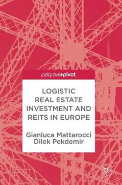 portada Logistic Real Estate Investment and Reits in Europe (en Inglés)