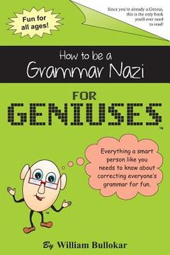 portada How to be a Grammar Nazi for Geniuses: Gag Book (en Inglés)