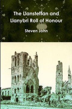 portada The Llansteffan and Llanybri Roll of Honour (en Inglés)