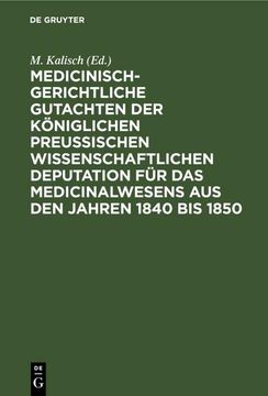 portada Medicinisch-Gerichtliche Gutachten der Königlichen Preussischen Wissenschaftlichen Deputation für das Medicinalwesens aus den Jahren 1840 bis 1850 (en Alemán)