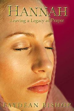 portada Hannah: Leaving a Legacy of Prayer (en Inglés)