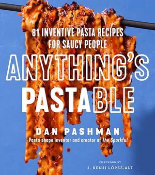 portada Anything's Pastable: 81 Inventive Pasta Recipes for Saucy People (in English)