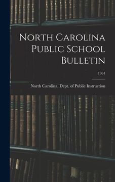 portada North Carolina Public School Bulletin; 1961 (en Inglés)