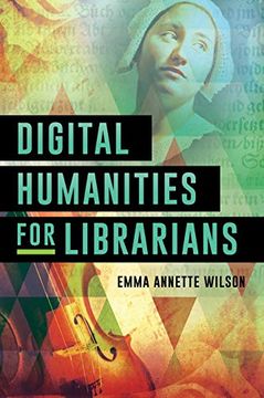 portada Digital Humanities for Librarians (in English)
