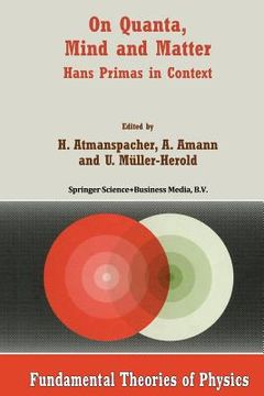 portada On Quanta, Mind and Matter: Hans Primas in Context (en Inglés)