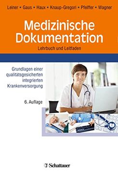 portada Medizinische Dokumentation: Grundlagen Einer Qualitätsgesicherten Integrierten Krankenversorgung Lehrbuch und Leitfaden (en Alemán)