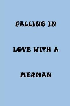 portada Falling in love with a merman (en Inglés)
